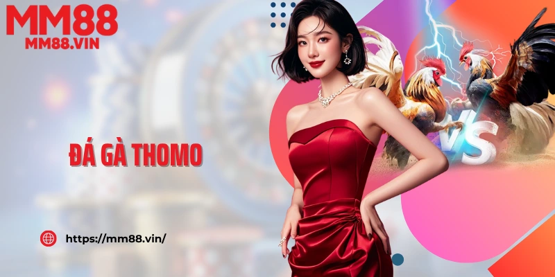 Đá Gà Thomo